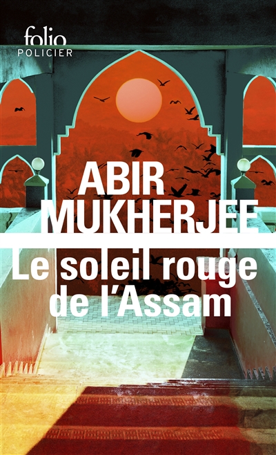 Le soleil rouge de l'Assam