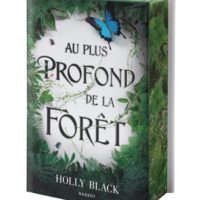 Au plus profond de la forêt