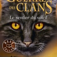 La guerre des clans : cycle 5, l'aube des clans Volume 1, Le sentier du soleil