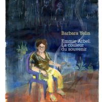 Emmie Arbel : la couleur du souvenir