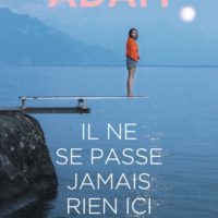 Il ne se passe jamais rien ici