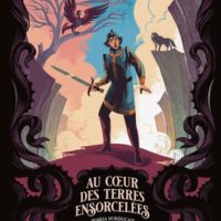 Au coeur des terres ensorcelées