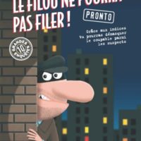 Le filou ne pourra pas filer ! : 10 grandes enquêtes : c'est le lecteur qui mène l'enquête