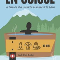 Randos spa en Suisse : la façon la plus relaxante de découvrir la Suisse