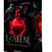 L'empire des monstres. Vol. 1. L'arène